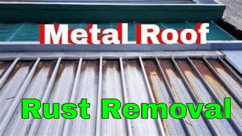 sheet metal roof rust|removing rust from metal roof.